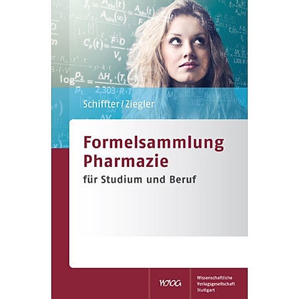 Formelsammlung Pharmazie, Heiko A. Schiffter, Andreas S. Ziegler