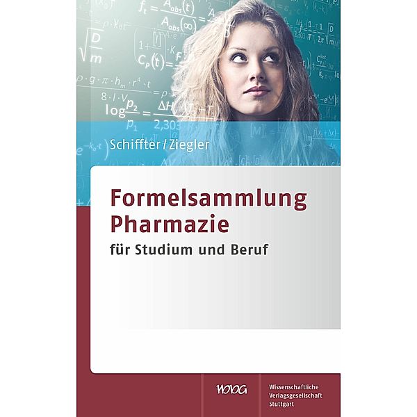 Formelsammlung Pharmazie, Heiko A. Schiffter, Andreas S. Ziegler