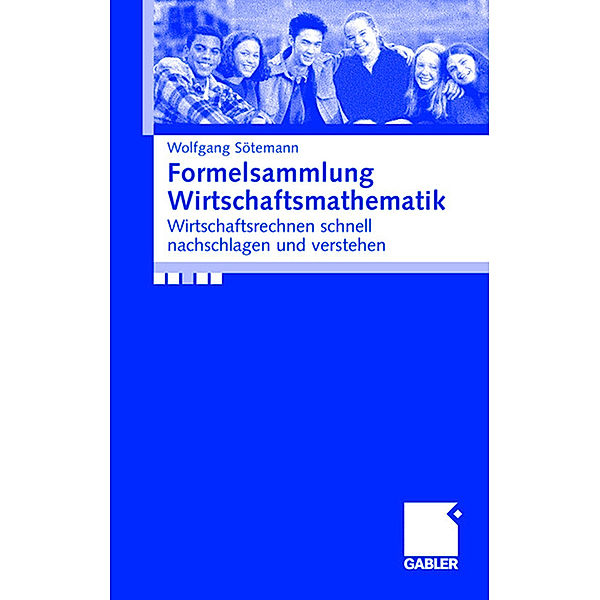 Formelsammlung Wirtschaftsmathematik, Wolfgang Sötemann