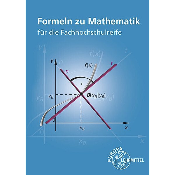 Formelsammlung zu Mathematik für die Fachhochschulreife, Bernhard Grimm