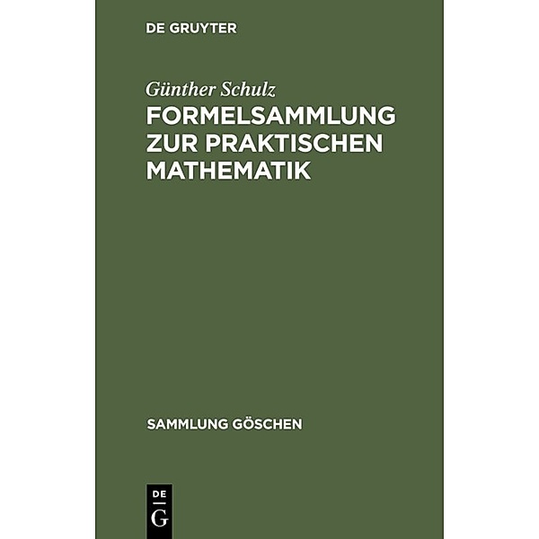 Formelsammlung zur praktischen Mathematik, Günther Schulz