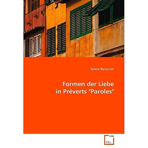 Formen der Liebein Préverts Paroles, Sylwia Wyszynski