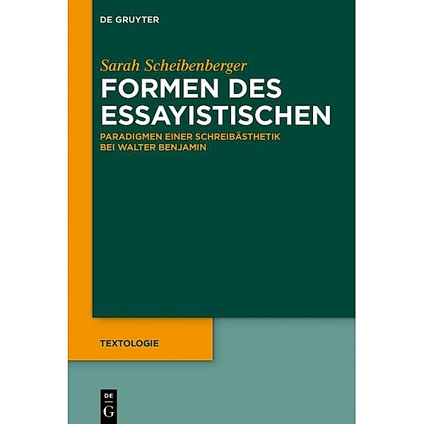 Formen des Essayistischen / Textologie Bd.9, Sarah Scheibenberger