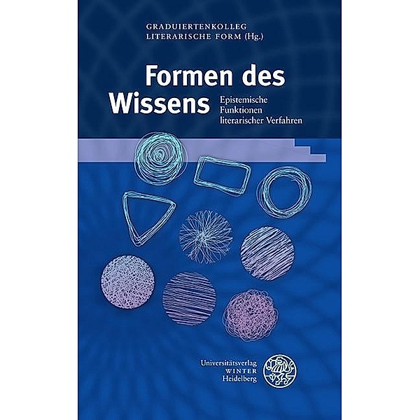 Formen des Wissens / Beiträge zur neueren Literaturgeschichte Bd.360