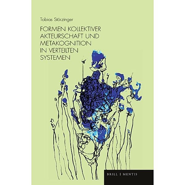 Formen kollektiver Akteurschaft und Metakognition in verteilten Systemen, Tobias Störzinger