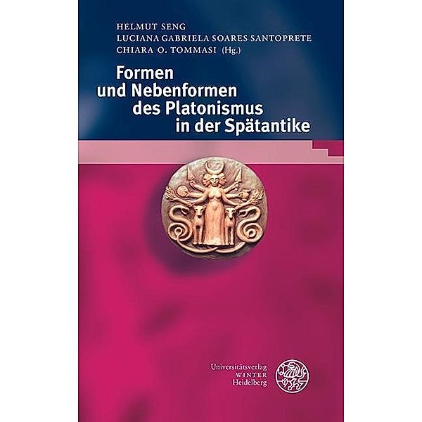 Formen und Nebenformen des Platonismus in der Spätantike / Bibliotheca Chaldaica Bd.Band 6