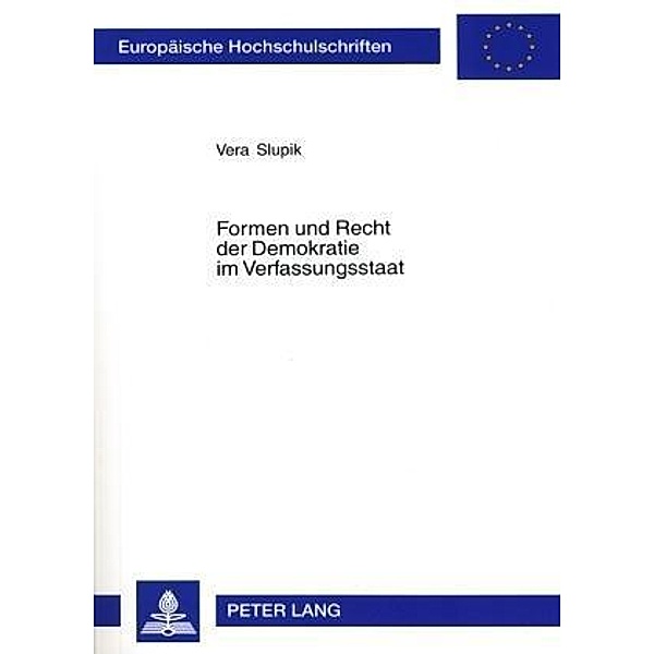 Formen und Recht der Demokratie im Verfassungsstaat, Vera Slupik