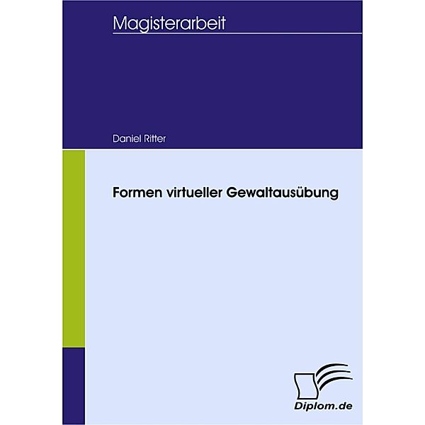 Formen virtueller Gewaltausübung, Daniel Ritter