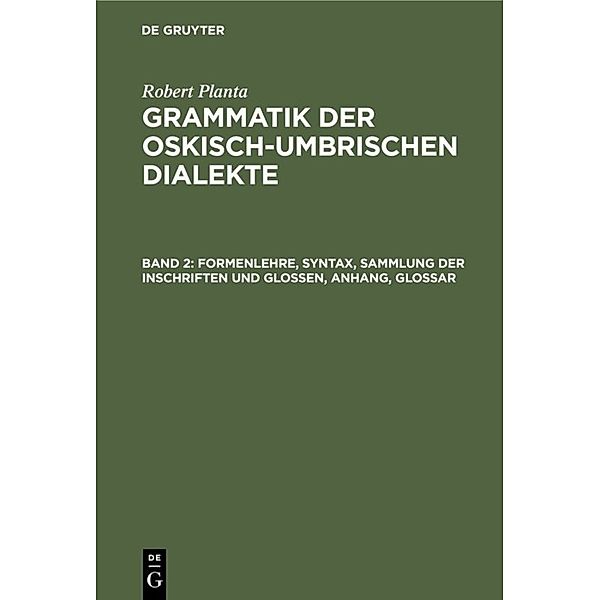 Formenlehre, Syntax, Sammlung der Inschriften und Glossen, Anhang, Glossar, Robert Planta
