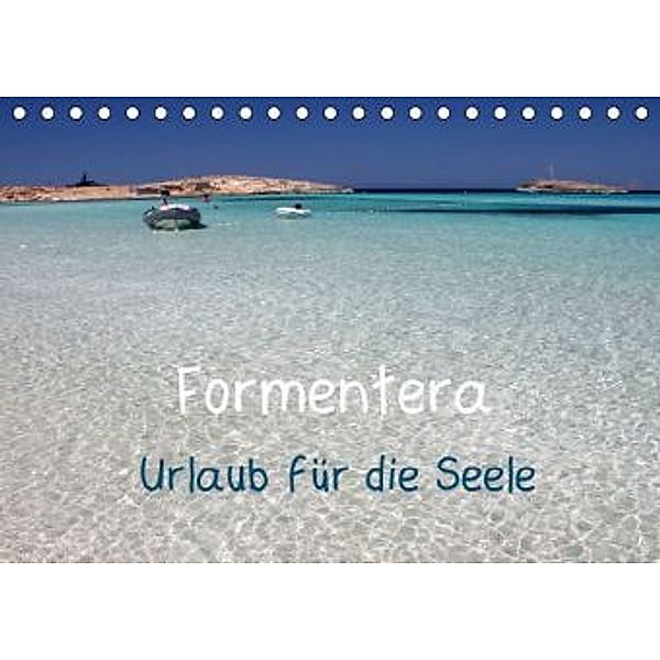 Formentera - Urlaub für die Seele (Tischkalender 2016 DIN A5 quer), Rabea Albilt