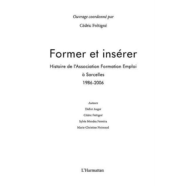 Former et inserer - histoire de l'association formation emp / Hors-collection, Guyot