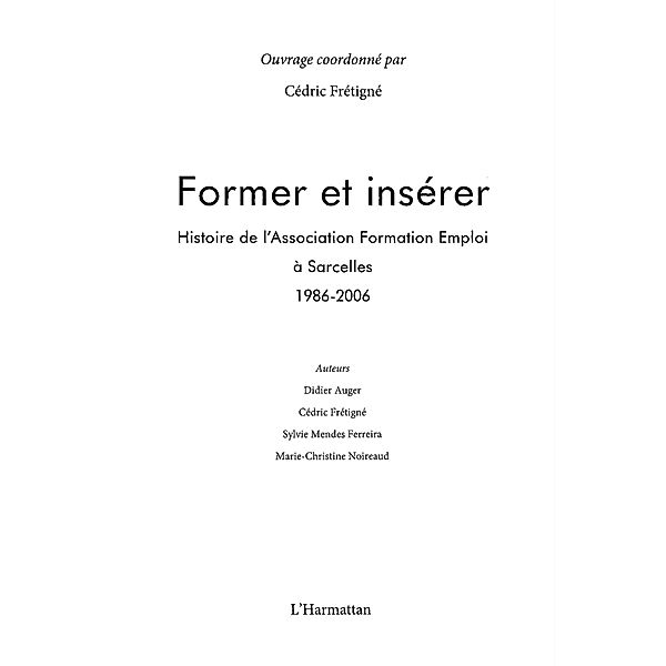 Former et inserer - histoire de l'association formation emp / Hors-collection, Guyot