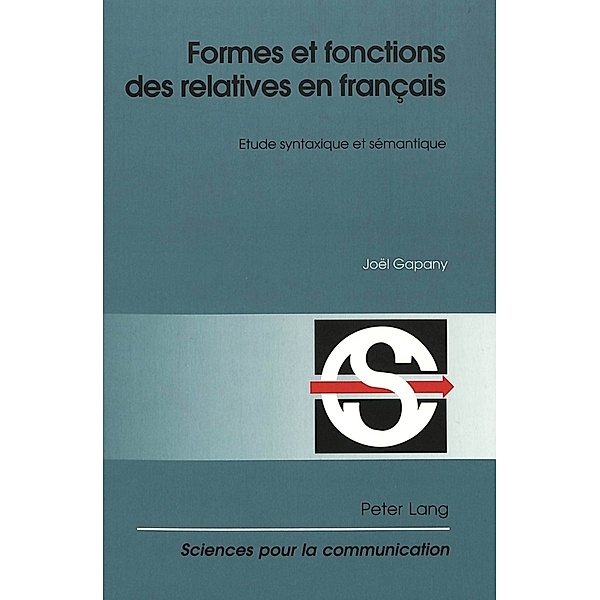 Formes et fonctions des relatives en français, Joël Gapany