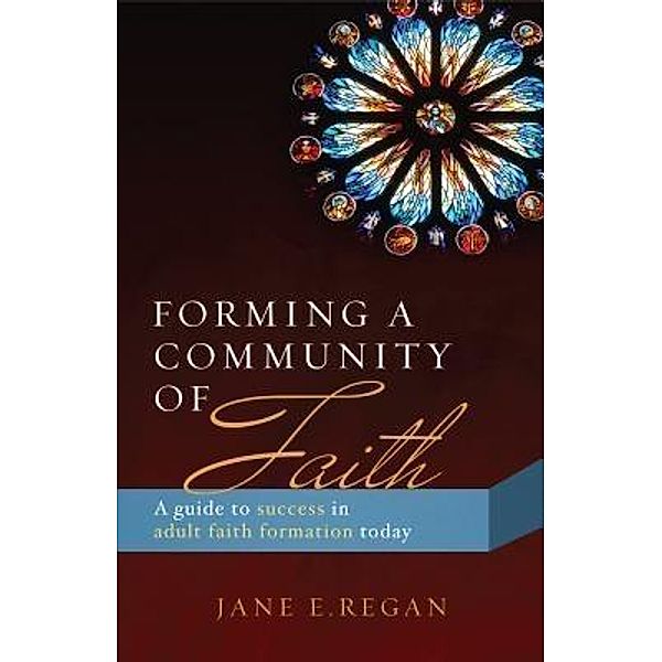 Forming a Community of Faith / Twenty-Third Publications/Bayard, Jane E. Regan