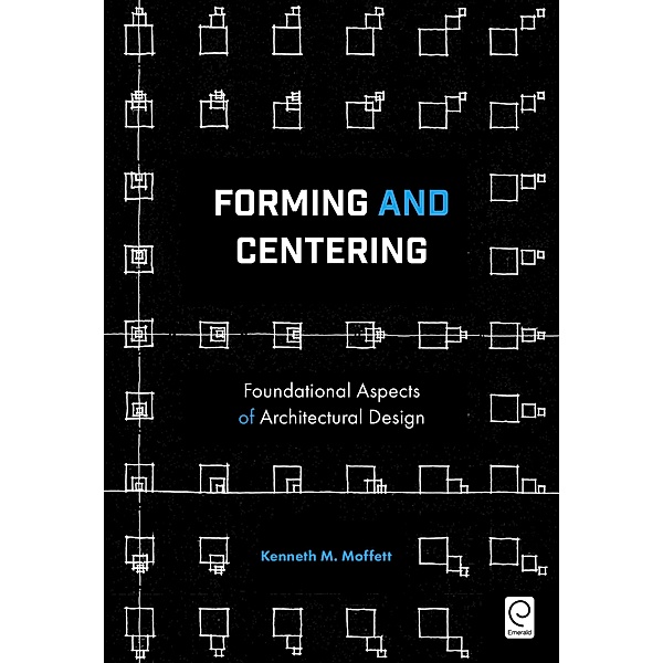 Forming and Centering, Kenneth M. Moffett