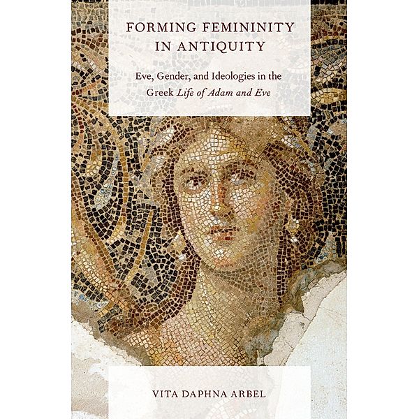 Forming Femininity in Antiquity, Vita Daphna Arbel