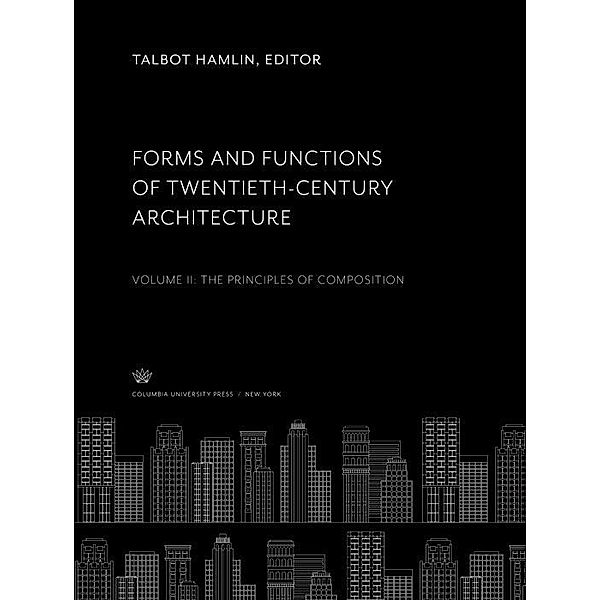 Forms and Functions of Twentieth-Century Architecture