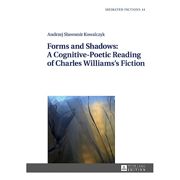 Forms and Shadows: A Cognitive-Poetic Reading of Charles Williams's Fiction