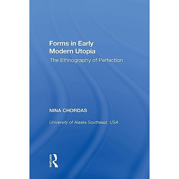 Forms in Early Modern Utopia, Nina Chordas