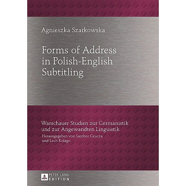 Forms of Address in Polish-English Subtitling, Agnieszka Szarkowska