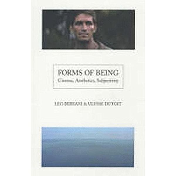 Forms of Being, Leo Bersani, Ulysse Dutoit