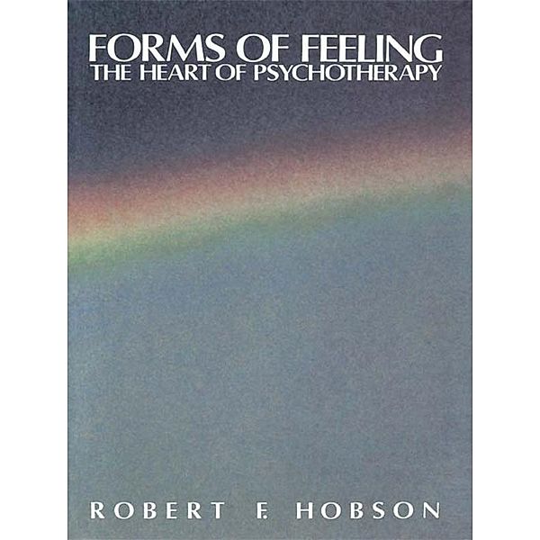 Forms of Feeling, Robert F. Hobson