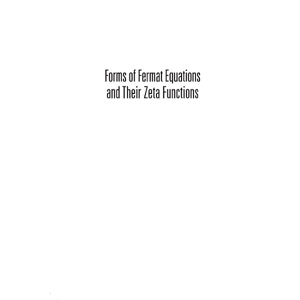 Forms Of Fermat Equations And Their Zeta Functions, Lars Brunjes