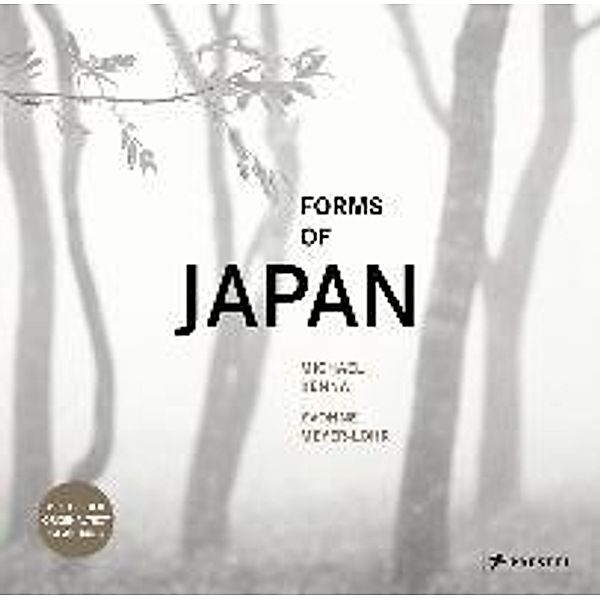 Forms of Japan: Michael Kenna, Michael Kenna, Yvonne Meyer-Lohr