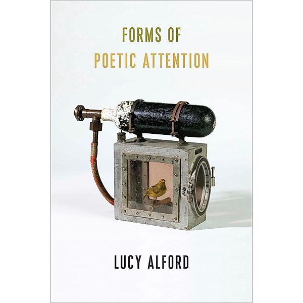 Forms of Poetic Attention, Lucy Alford
