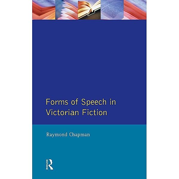 Forms of Speech in Victorian Fiction, Raymond Chapman