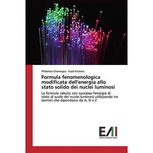 Formula fenomenologica modificata dell'energia allo stato solido dei nuclei luminosi, Philemon Chemogos, Kapil Khanna