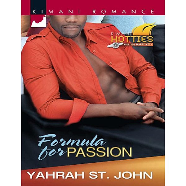 Formula for Passion (Kimani Hotties, Book 33) / Mills & Boon Kimani, Yahrah St. John