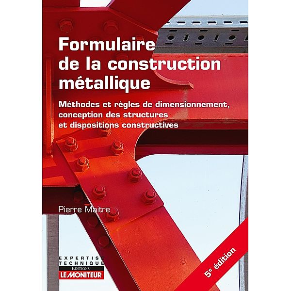 Formulaire de la construction métallique / Le moniteur, Pierre Maitre