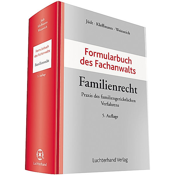 Formularbuch des Fachanwalts / Formularbuch des Fachanwalts - Familienrecht, Eberhard Jüdt, Norbert Kleffmann, Gerd Weinreich