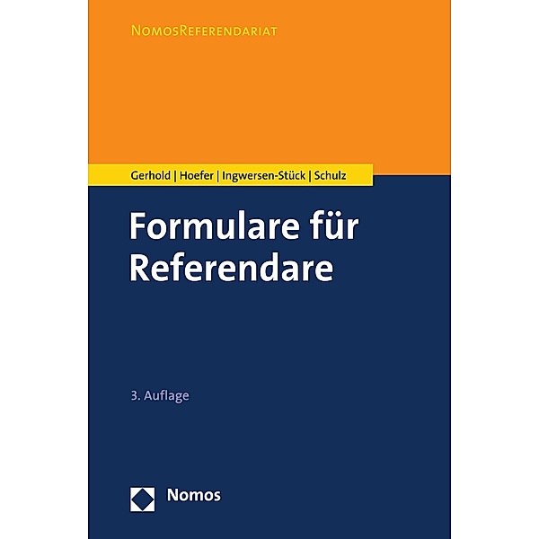 Formulare für Referendare / NomosReferendariat, Sönke Gerhold, Bernd Hoefer, Hege Ingwersen-Stück, Sönke E. Schulz