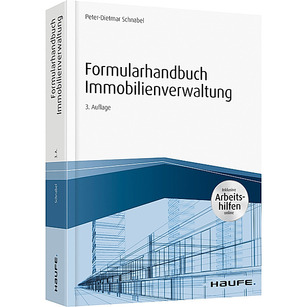Formularhandbuch Immobilienverwaltung - inkl. Arbeitshilfen online, Peter-Dietmar Schnabel
