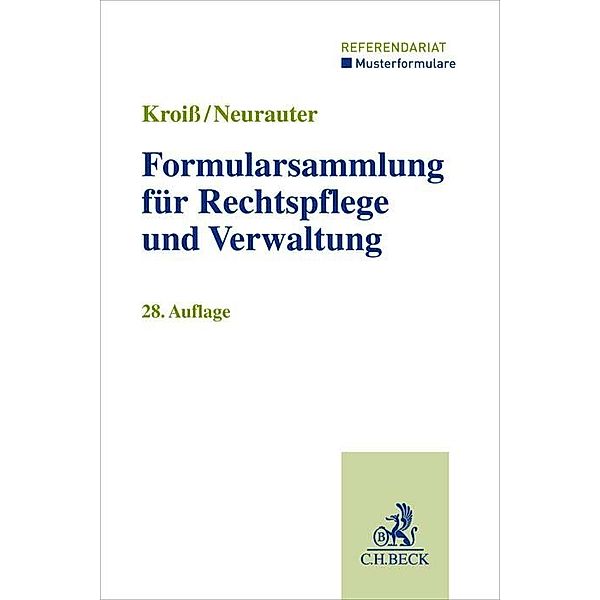 Formularsammlung für Rechtspflege und Verwaltung, Werner Böhme, Dieter Fleck, Ludwig Kroiß, Irene Neurauter