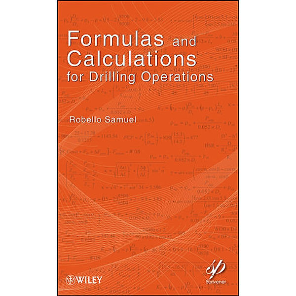 Formulas and Calculations for Drilling Operations, Robello Samuel