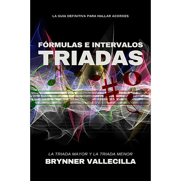 Fórmulas e intervalos triadas / Intervalos triadas, Brynner Vallecilla