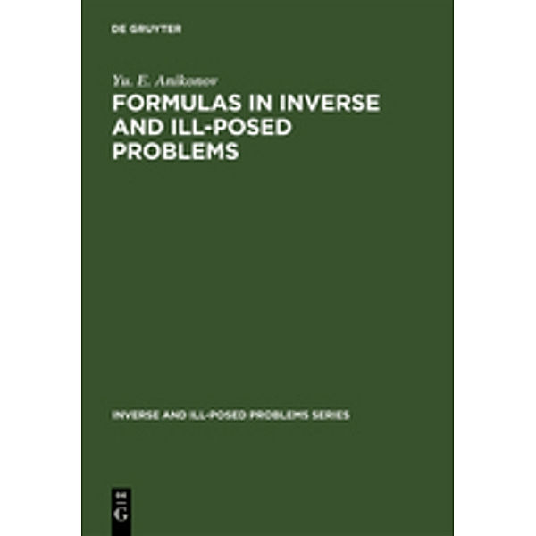 Formulas in Inverse and Ill-Posed Problems, Yu. E. Anikonov