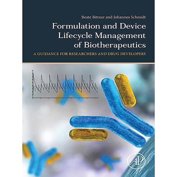 Formulation and Device Lifecycle Management of Biotherapeutics, Beate Bittner, Johannes Schmidt
