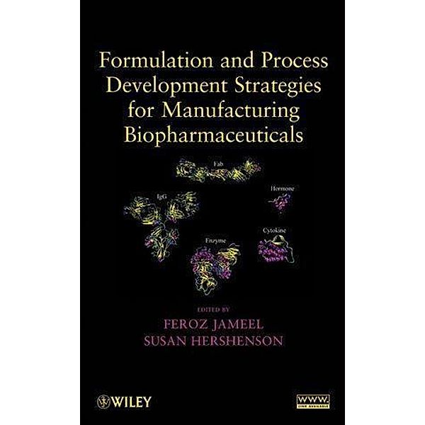 Formulation and Process Development Strategies for Manufacturing Biopharmaceuticals