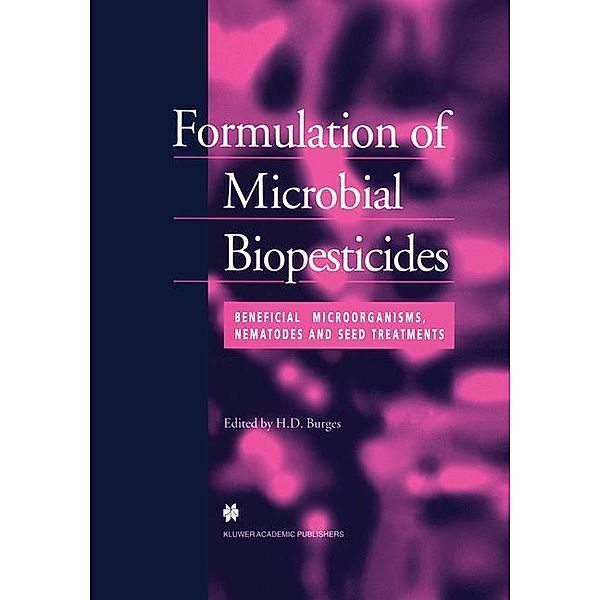 Formulation of Microbial Biopesticides, H.D. Burges