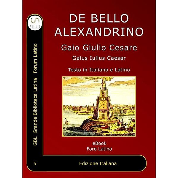 Foro Latino: De Bello Alexandrino, Aulo Irzio, Gaio Giulio Cesare, A. Cornalba
