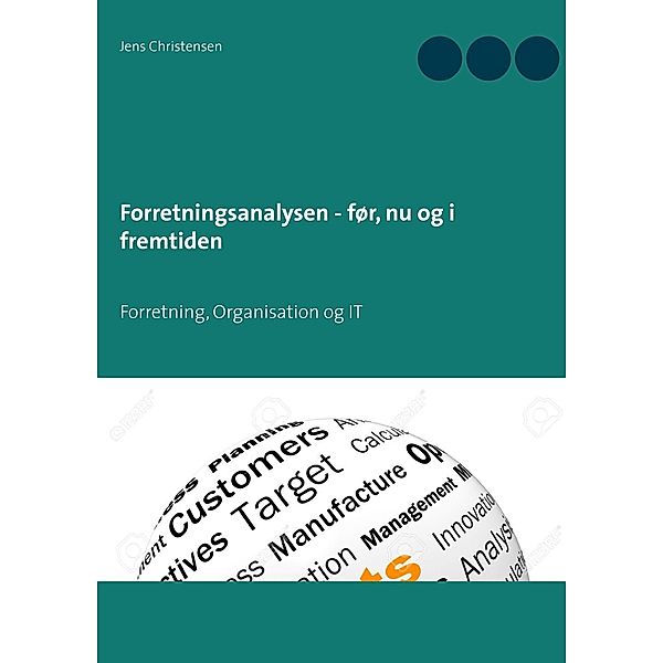 Forretningsanalysen - før, nu og i fremtiden, Jens Christensen