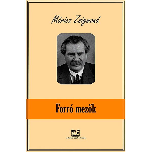 Forró mezok, Zsigmond Móricz