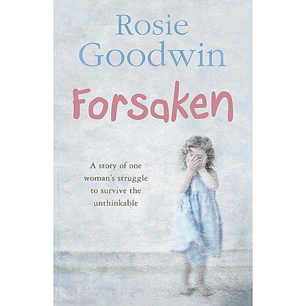 Forsaken, Rosie Goodwin