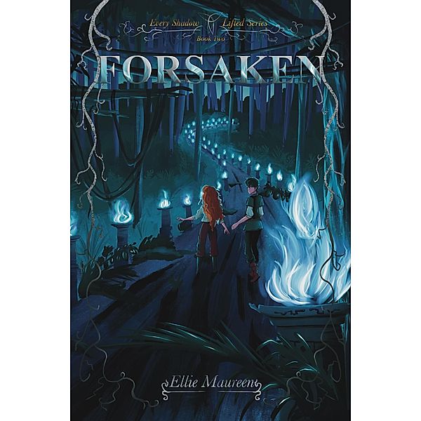 Forsaken (Every Shadow Lifted, #2) / Every Shadow Lifted, Ellie Maureen
