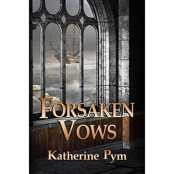 Forsaken Vows, Katherine Pym