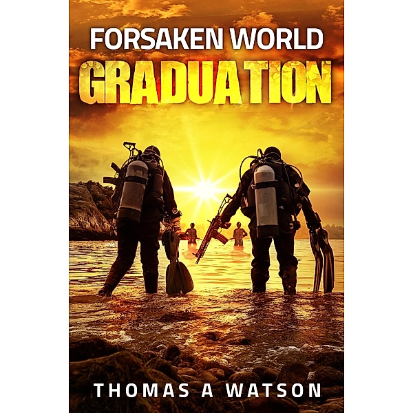 Forsaken World: Graduation / Forsaken World, Thomas A Watson